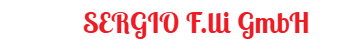 SERGIO F.lli GmbH