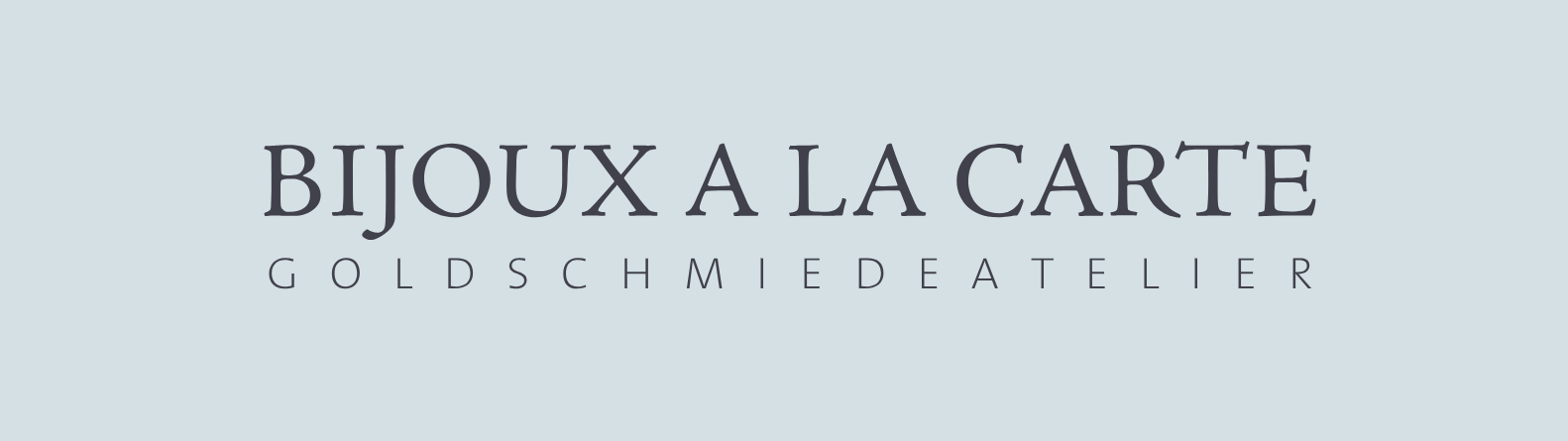 Bijoux à la Carte Goldschmiedeatelier