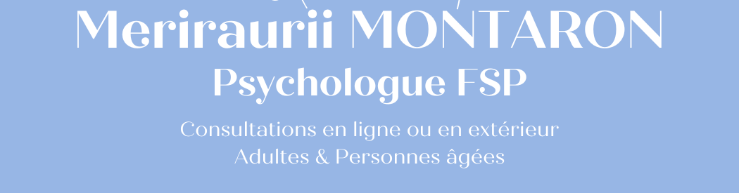 Meriraurii Montaron - Psychologue FSP – cliquer pour agrandir l’image panoramique