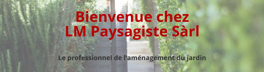 LM Paysagiste/Gartenbau